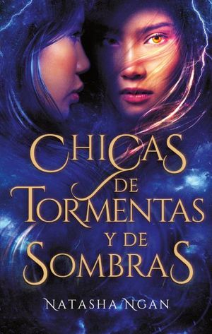Chicas de tormentas y de sombras - Natasha Ngan
