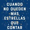 Cuando no queden mas estrellas que contar - Maria Martinez