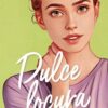 Dulce locura - Anna Casanovas