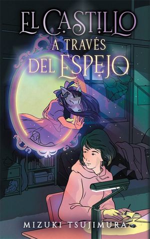 El castillo a traves del espejo - Mizuki Tsujimora