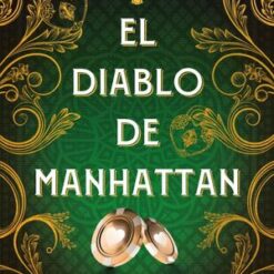 El diablo de Manhattan. Chicas de Nueva York 3 - Joanna Shupe