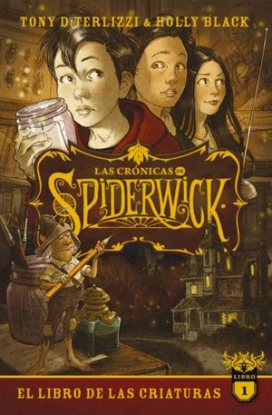 El libro de las criaturas. Las cronicas de spiderwick 1 - Holly Black