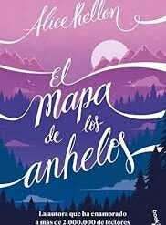 El mapa de los anhelos - Alice Kellen