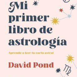 Mi primer libro de astrologia - David Pond