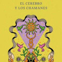 El cerebro y los chamanes - Jacobo Grinberg-Zylberbaum
