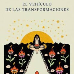 El vehiculo de las transformaciones - Jacobo Grinberg-Zylberbaum
