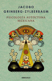 Psicologia autoctona mexicana - Jacobo Grinberg-Zylberbaum