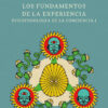 Los fundamentos de la experiencia - Jacobo Grinberg-Zylberbaum