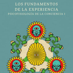 Los fundamentos de la experiencia - Jacobo Grinberg-Zylberbaum