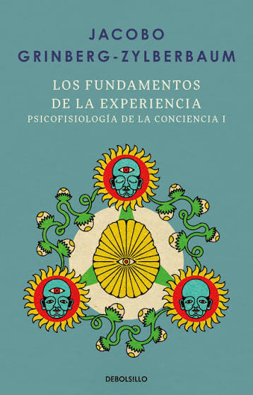 Los fundamentos de la experiencia - Jacobo Grinberg-Zylberbaum