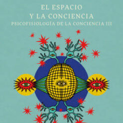 El espacio y la conciencia