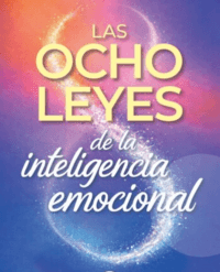 Las ocho leyes de la inteligencia emocional NE - Rebeca Muñoz