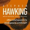 Nos sobrepasara la inteligencia artificial - Stephen Hawking