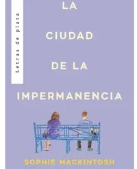 La ciudad de la impermanencia - Sophie Mackintosh