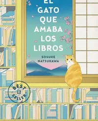 El gato que amaba los libros - Sosuke Natsukawa