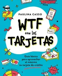 WTF con las tarjetas - Paulina Casso