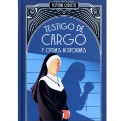 Testigo de cargo y otras historias - Agatha Christie
