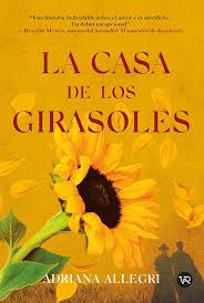 La casa de los girasoles - Adriana Allegri