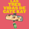 Las tres vidas de Cate Kay - Kate Fagan