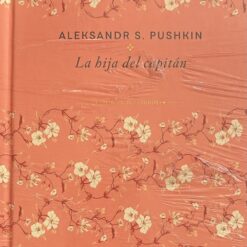 La hija del capitan - Aleksandr S. Pushkin (Colección Pequeños Tesoros)