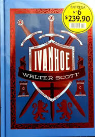 Ivanhoe - Walter Scott (Clásicos de aventuras)