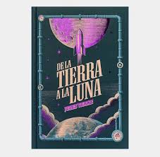 De la tierra a la luna - Julio Verne (Clásicos de aventuras)
