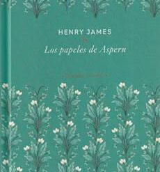 Los papeles de Aspern - Henry James (Colección Pequeños Tesoros)