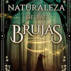 La naturaleza de las brujas - Rachel Griffin