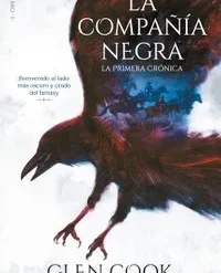 La compañía negra. La primera crónica - Glen Cook