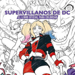 Supervillanos de DC El libro oficial para colorear - Insight Editions