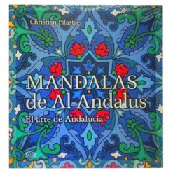 Mandalas de Al-Andalus El arte de Anadalucia - Christian Pilastre