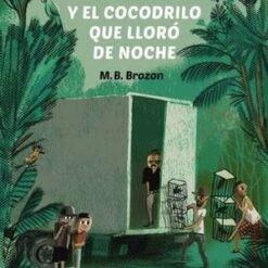 J. J. Sanchez y el cocodrilo que lloro de noche - M. B. Brozon
