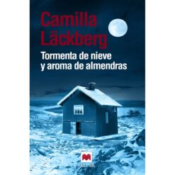 Tormenta de nieve y aroma de almendras - Camilla Lackberg